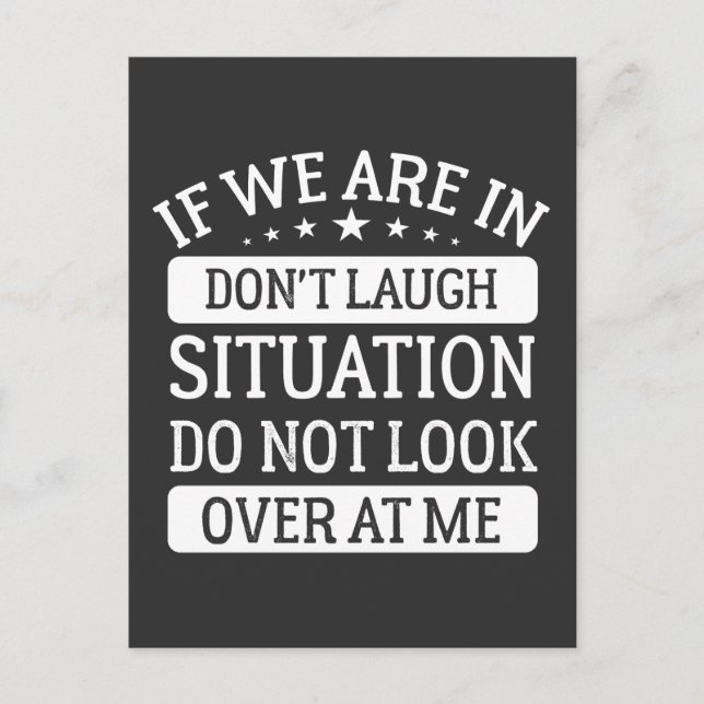 If We Are In A Don't Laugh Situation Do Not Look Postcard (Front)