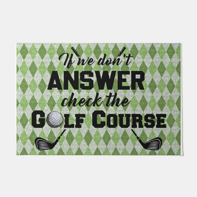 If We Don't Answer Check The Golf Course Doormat (Front)