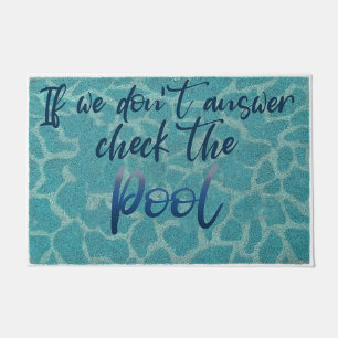 If We Don't Answer Check The Pool Doormat