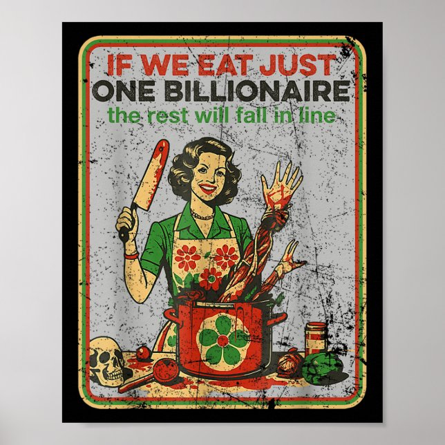 If We Eat Just One Billionaire The Rest Will Fall  Poster (Front)