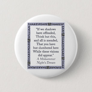 If We Shadows Have Offended 2 Inch Round Button