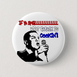 If ya smelllll what Barack is cookin'! 2 Inch Round Button