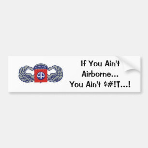 If You Aint Airborne...You Aint S#!T Bumper Sticker