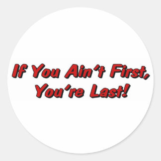 If You Aint First Sticker