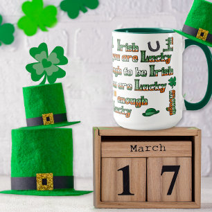 If You Are Lucky Enough to be Irish - Customized Mug