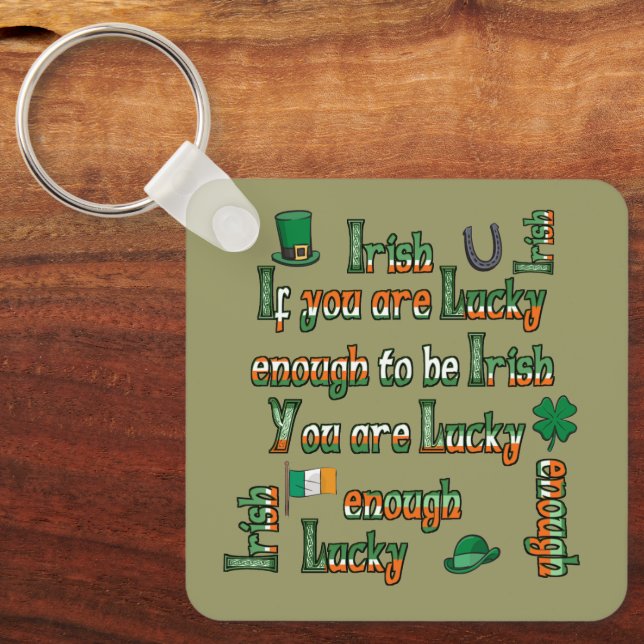 If You Are Lucky Enough to be Irish Keychain (Front)