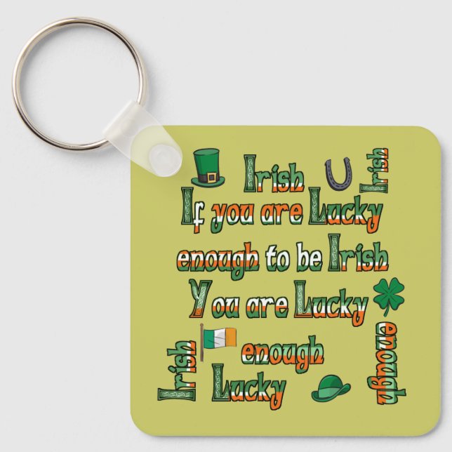 If You Are Lucky Enough to be Irish Keychain (Front)
