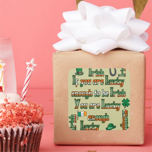 If You Are Lucky Enough to be Irish Square Sticker (Party)