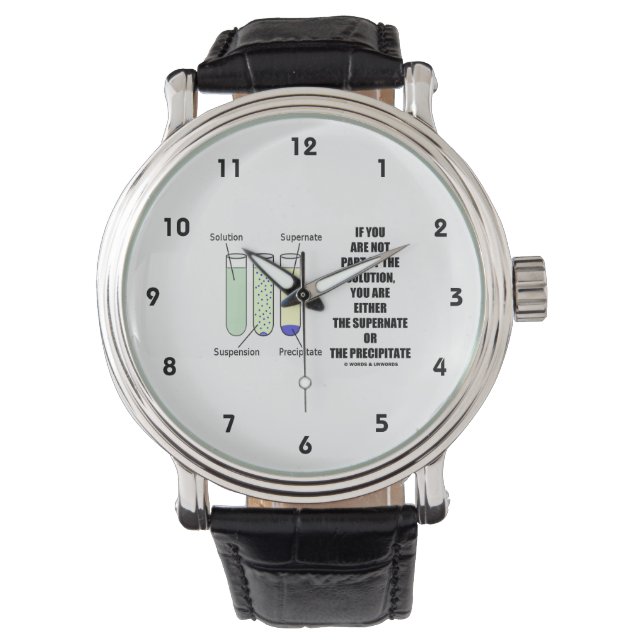If You Are Not Part Solution Supernate Precipitate Watch (Front)