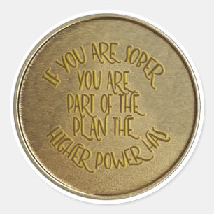 If You Are Sober You Are Part Of The Plan AA Coin Classic Round Sticker