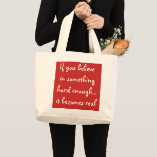 If you believe in something-bag large tote bag