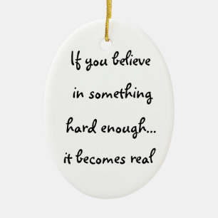 If you believe in something-oval ornament