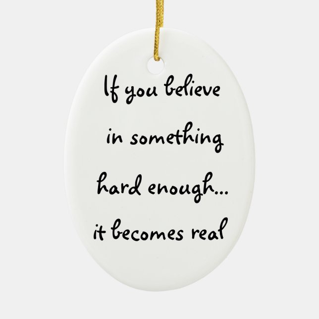 If you believe in something-oval ornament (Front)
