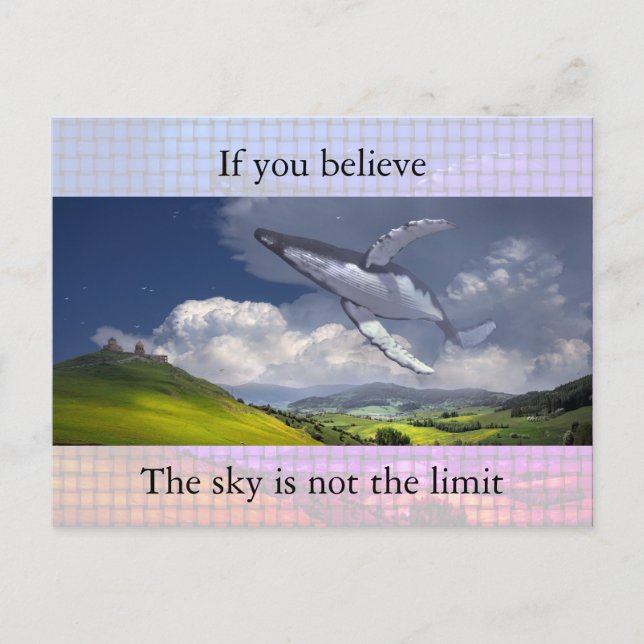If you Believe, the Sky is not the Limit Postcard (Front)