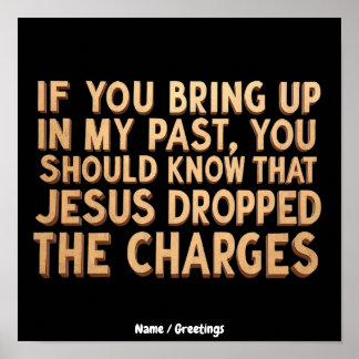 If You Bring My Past You Should Know Jesus Poster