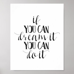 If You Can Dream It You Can Do It Print