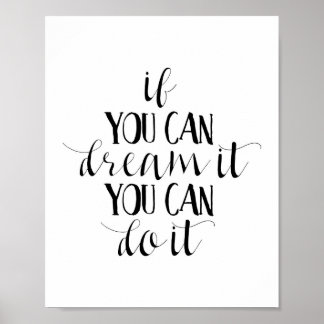 If You Can Dream It You Can Do It Print