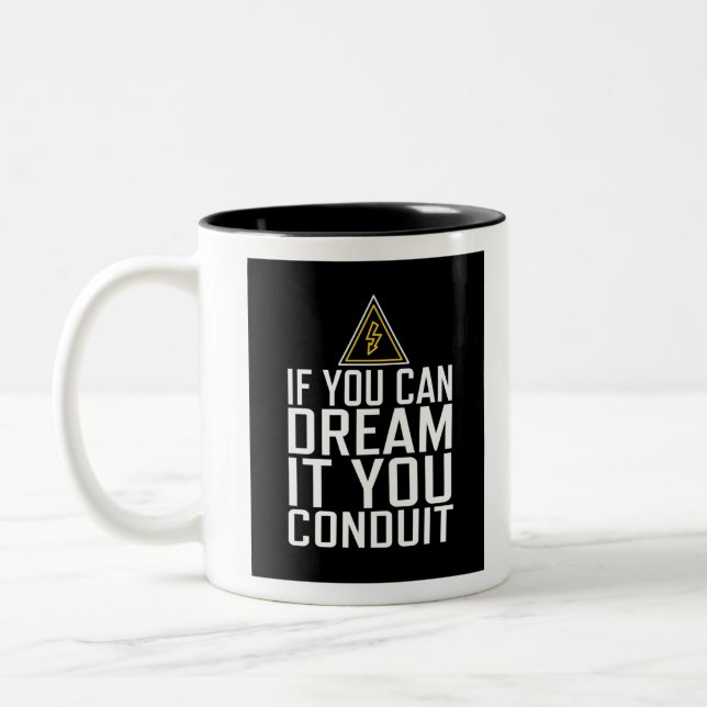 If You Can Dream It You Conduit Two-Tone Coffee Mug (Left)
