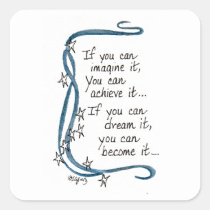 If You Can Imagine It.... Square Sticker