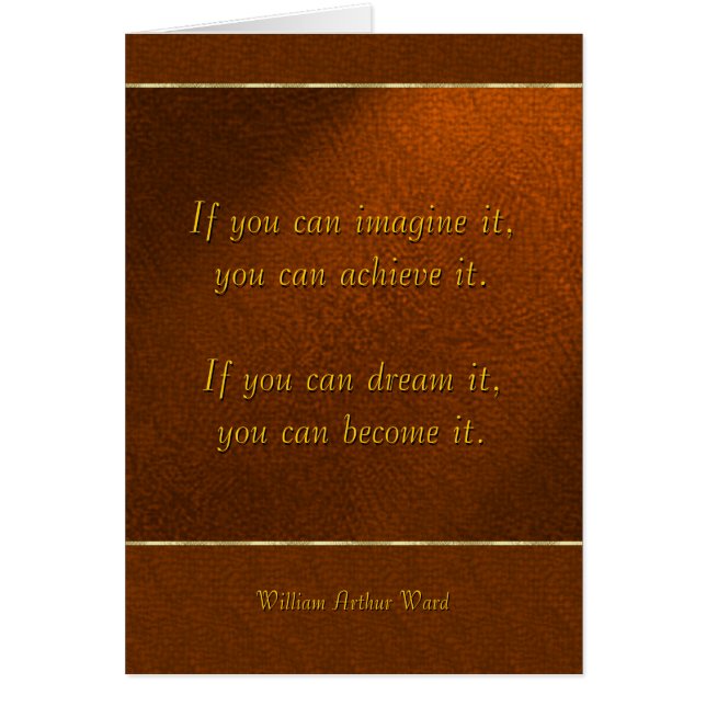 If you can imagine it, you can achieve it... (Front)