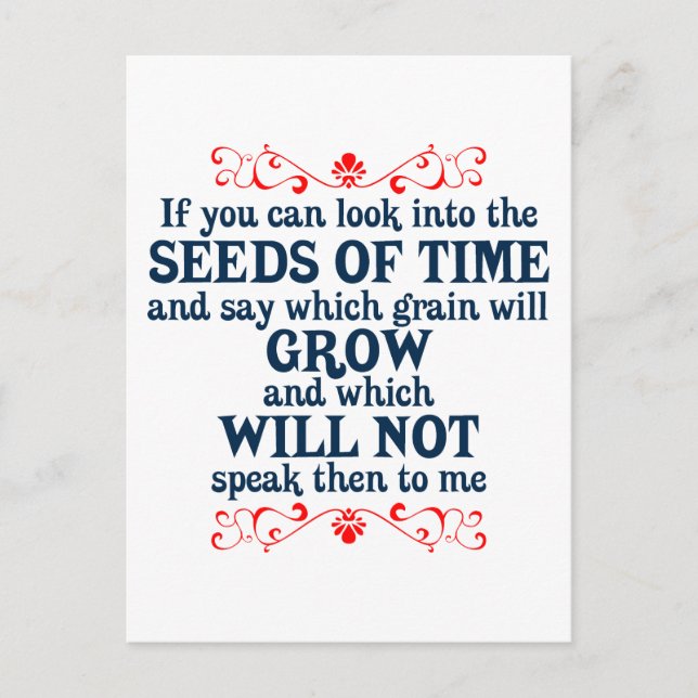 If You can Look into the Seeds of Time Postcard (Front)