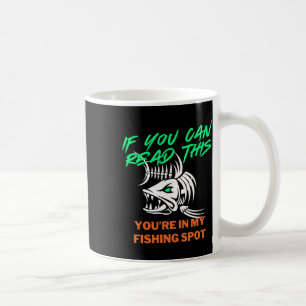 If You Can Read My Fishing Spot Men's Funny Joke F Coffee Mug