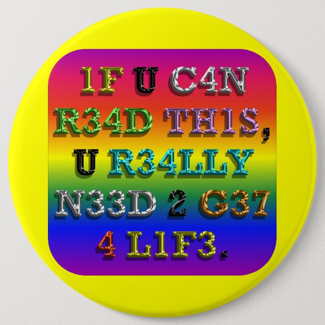 If You Can Read This ... 6 Inch Round Button (Front)