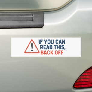 If You Can Read This, Back Off – Bold Bumper Sticker