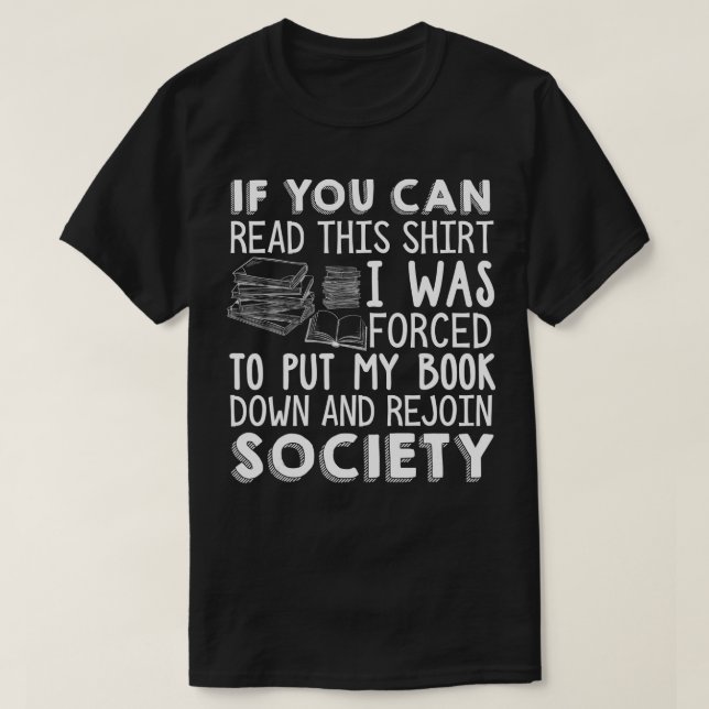 If You Can Read This Book Lovers Novel Reading Fun T-Shirt (Design Front)