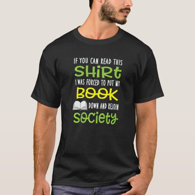 If You Can Read This   Book  Rejoin Society T-Shirt (Front)