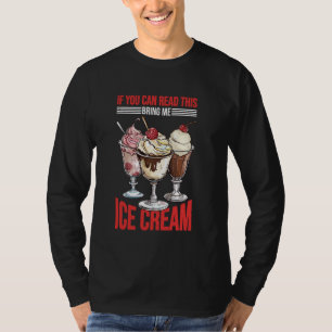 If You Can Read This Bring Me Ice Cream Kid Cravin T-Shirt