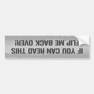 If You Can Read This Bumper Sticker