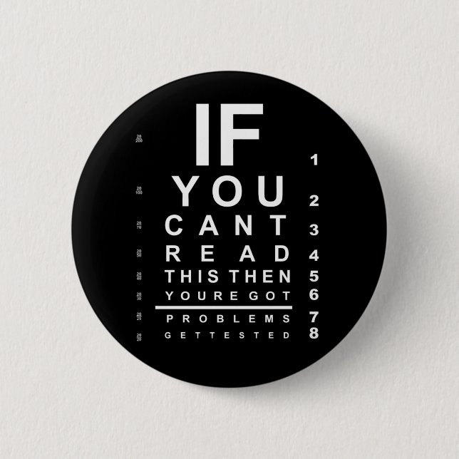 If you can read this eye test chart - Dark 2 Inch Round Button (Front)
