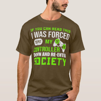 If You Can Read This for Gamer Video Game Lover Fu T-Shirt