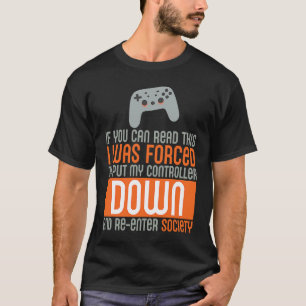 If you can read this gamer T-Shirt