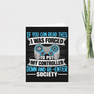 If You Can Read This Gaming Video Game Funny Gamer Card
