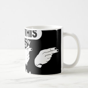 If You Can Read This “High Five”. ASL Awareness. D Coffee Mug