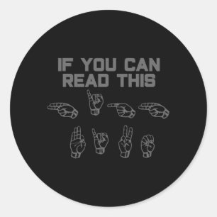 If You Can Read This High Five Asl Sign Language Classic Round Sticker