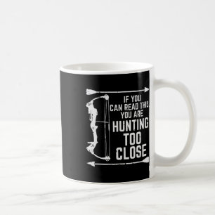 If You Can Read This Hunting Funny Hunter Women Me Coffee Mug