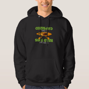 If You Can Read This I Have Capsized Kayaking Hoodie