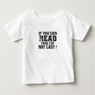 If You Can Read This I'm Not Last,Sarcasm gift Baby T-Shirt