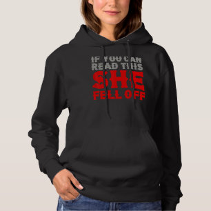 If You Can Read This She Fell Off Biker Motorcycle Hoodie