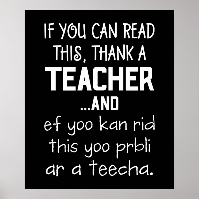 If You Can Read This Thank A Teacher ... And Ef Yo Poster (Front)