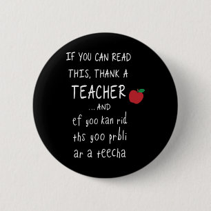 If You Can Read This Thank A Teacher And Ef Yoo Ka 2 Inch Round Button