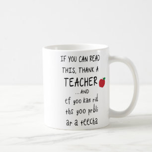 If You Can Read This Thank A Teacher And Ef Yoo Ka Coffee Mug