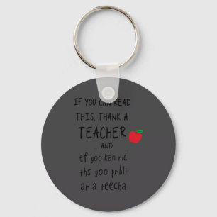 If You Can Read This Thank A Teacher And Ef Yoo Ka Keychain