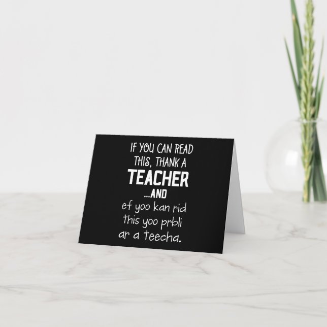 If You Can Read This, Thank A Teacher Card (Front)