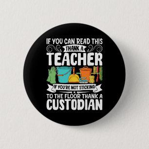 If You Can Read This Thank A Teacher School Custod 2 Inch Round Button