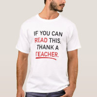 If You Can Read This, Thank A Teacher.