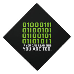 If You Can Read This Then You Are Too Coding Lover Graduation Cap Topper